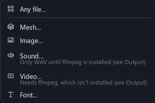 File, Import: any file, mesh, image, sound, video, font